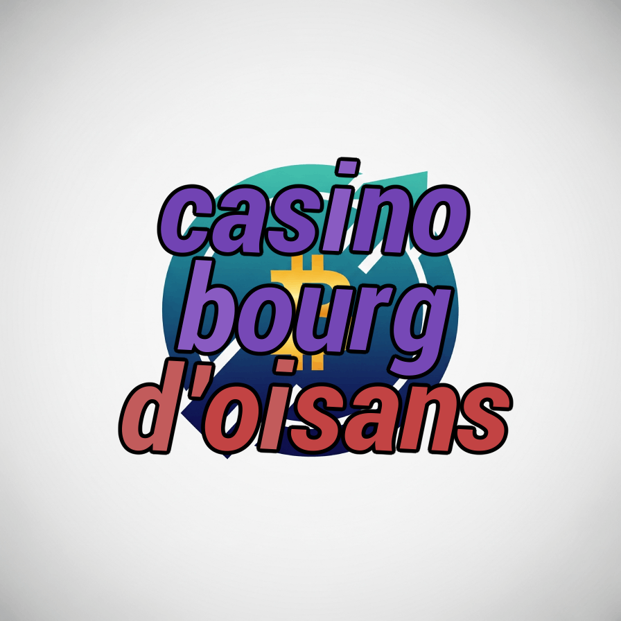 casino bourg d'oisans